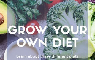 Grow your own diet