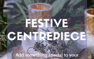 Creating a festive centrepiece for your Christmastable