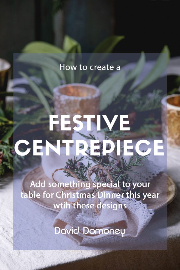 Creating a festive centrepiece for your Christmastable